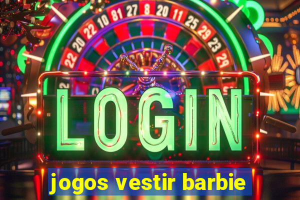 jogos vestir barbie